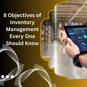 Objectives of Inventory Management